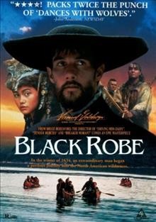 Black robe [videorecording] / Samuel Goldwyn Company ; Alliance Communications and Samson Productions ; producers, Robert Lantos, Stephanie Reichel and Sue Milliken ; director, Bruce Beresford ; screenplay, Brian Moore.