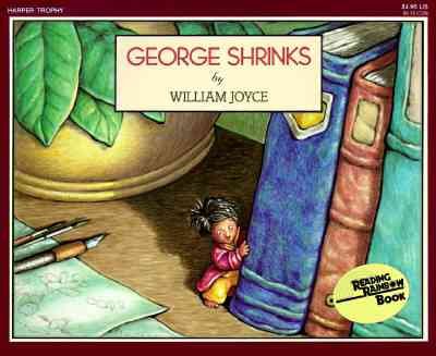 George shrinks / story and pictures by William Joyce.