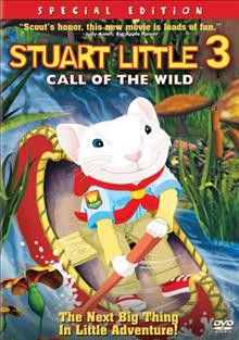 Stuart Little 3. Call of the wild [videorecording] / story by Douglas Wick ; screenplay by Bob Shaw and Don McEnery ; directed by Audu Paden ; produced by Douglas Wick, Lucy Fisher, Leslie Hough.