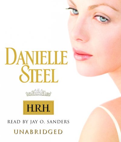 H.R.H [sound recording] / Danielle Steel.