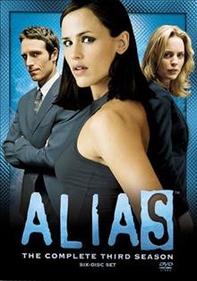 Alias. The complete third season [videorecording] / Touchstone Television ; Bad Robot ; producers, Sarah Caplan, Chad Savage, Lawrence Trilling ; directors, Ken Olin ... [et al.].