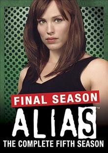Alias. The complete fifth season [videorecording] / Touchstone Television.