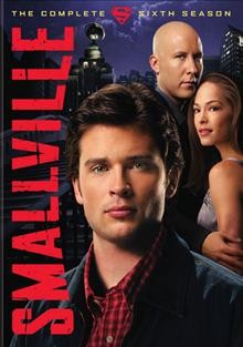 Smallville. The complete sixth season [videorecording] / Warner Bros. Television.