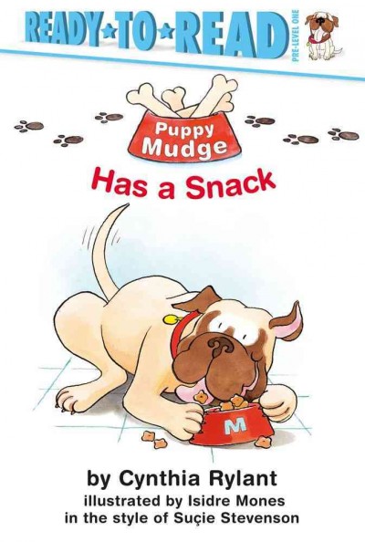 Puppy Mudge has a snack / by Cynthia Rylant ; illustrated by Isidre Mones in the style of Suçie Stevenson.