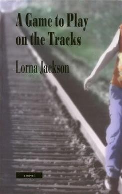 A game to play on the tracks / Lorna Jackson.