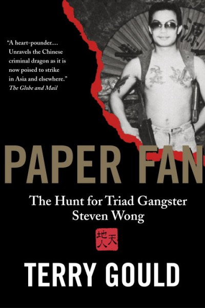 Paper Fan : the hunt for triad gangster Steven Wong / Terry Gould.