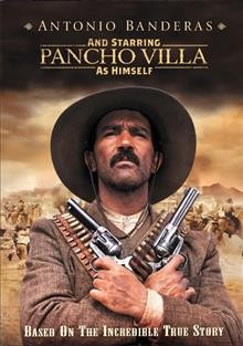 And starring Pancho Villa as himself DVD{DVD}/ HBO Films presents a Mark Gordon Company and City Entertainment production in association with Green Moon Productions ; producer, Diane Sillan Isaacs ; produced by Tony Mark and Sue Jett ; written by Larry Gelbart ; directed by Bruce Beresford.