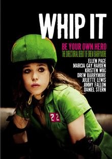 Whip it [videorecording] / Fox Searchlight Pictures presents in association with Mandate Pictures, a Vincent Pictures/Flower Films/Rye Road production ; produced by Barry Mendel, Drew Barrymore ; screenplay by Shauna Cross ; directed by Drew Barrymore.