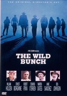 The wild bunch [videorecording].