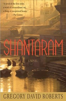 Shantaram / Gregory David Roberts.