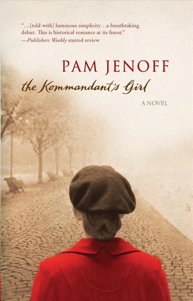 The kommandant's girl / Pam Jenoff.
