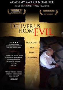 Deliver us from evil [videorecording] : innocence and faith betrayed / written and directed by Amy Berg.
