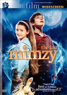 The last Mimzy [videorecording] / New Line Cinema presents a Michael Phillips Production ; a Bob Shaye film ; produced by Michael Phillips ; screen story by James V. Hart & Carol Skilken ; screenplay by Bruce Joel Rubin and Toby Emmerich ; directed by Bob Shaye.