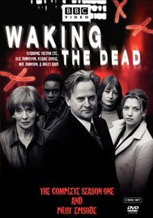 Waking the dead. The complete season one and pilot episode [videorecording].