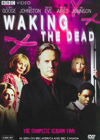 Waking the dead. The complete season two [videorecording] / British Broadcasting Corporation ; series devised by Barbara Machin ; written by John Milne ... [et al.] ; directors, Edward Bennett, Maurice Phillips, David Thacker ; producer, Victoria Fea.