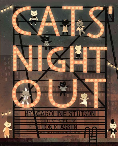 Cats' night out / Caroline Stutson ; illustrated by J. Klassen.