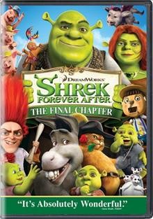 Shrek forever after : [videorecording] the final chapter / DreamWorks Animation SKG presents ; written by Josh Klausner and Darren Lemke ; produced by Gina Shay, Teresa Cheng ; directed by Mike Mitchell.