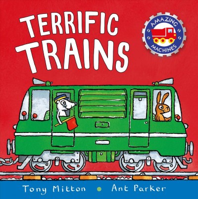 Terrific trains / Tony Mitton and Ant Parker.