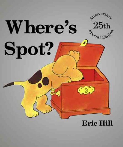 Where's Spot? / By Eric Hill.