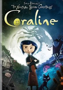 Coraline [videorecording] / Universal ; Focus Features presents a Laika production in association with Pandemonium ; produced by Bill Mechanic ... [et al.] ; written for the screen and directed by Henry Selick.