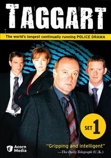 Taggart. set 1 [videorecording] / produced by Graeme Gordon ; created by Glenn Chandler ; directed by Ian Madden... [et al.].