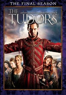 The Tudors. The complete final season, season 4 [videorecording] / Showtime presents ; in association with Peace Arch Entertainment and Take 5 Productions ; produced by John Weber, James Flynn.