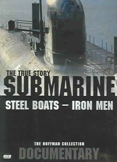 Submarine [videorecording] : steel boats, iron men / by David Hoffman [and] Kirk Wolfinger ; produced by Varied Directions, Inc.