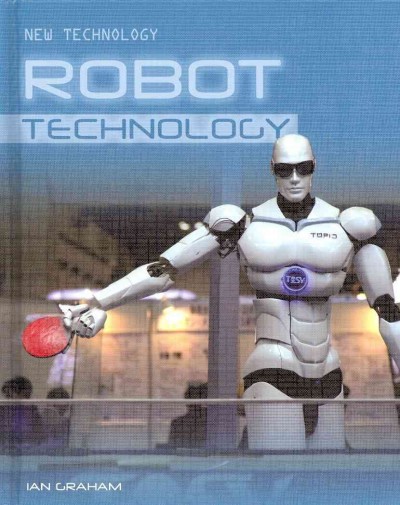 Robot technology / Ian Graham.