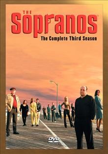 The Sopranos. The complete third season [videorecording] / a Brad Grey Television Production in association with HBO Original Programming ; created by David Chase ; executive producers, Brad Grey and David Chase.