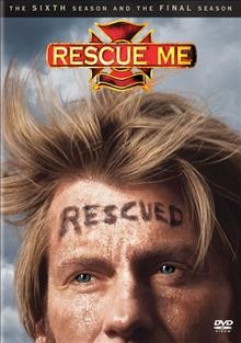 Rescue me. The complete sixth season and the final season [videorecording].