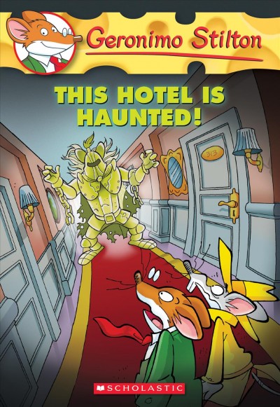 This hotel is haunted! / Geronimo Stilton ; illustrations by Valeria Turati ; translated by Julia Heim.
