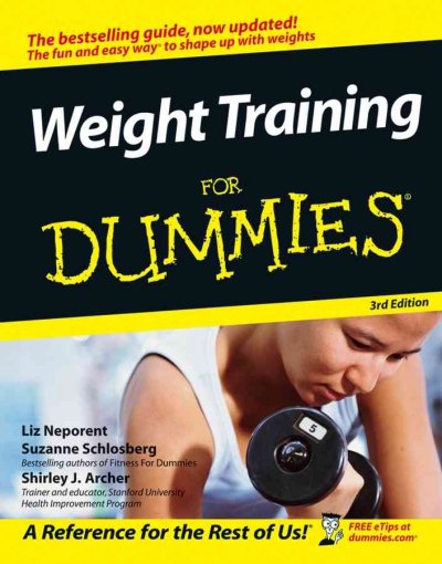Weight training for dummies / Liz Neporent, Suzanne Schlosberg, Shirley J. Archer.