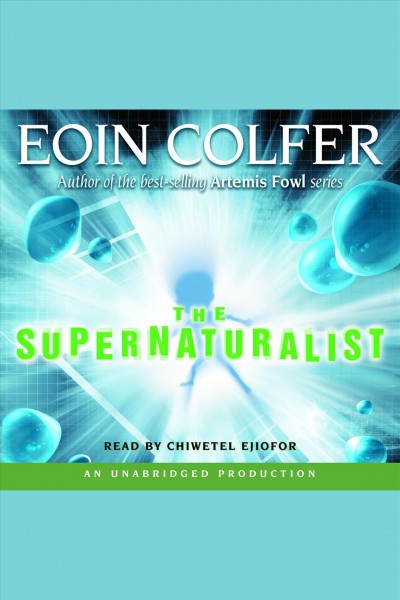 The Supernaturalist [electronic resource] / Eoin Colfer.