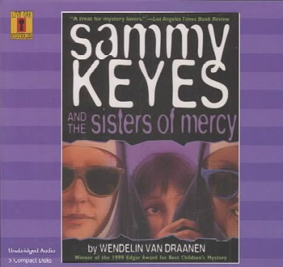 Sammy Keyes and the Sisters of Mercy [electronic resource] / Wendelin Van Draanen.