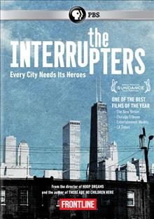 The interrupters [videorecording].