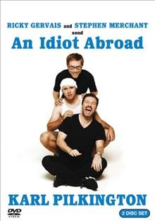An idiot abroad [videorecording] / BBC.