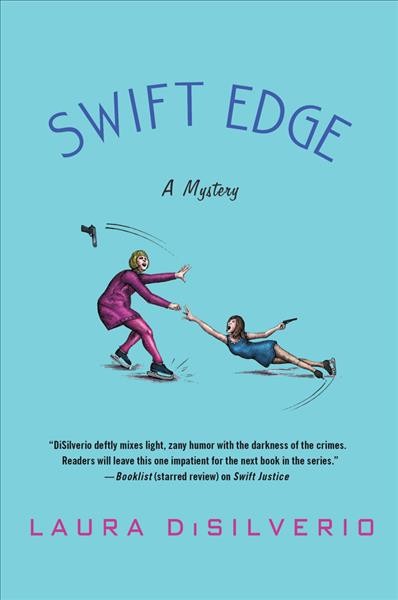 Swift edge : a mystery / Laura DiSilverio.