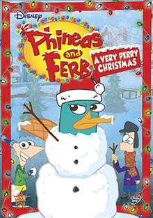 Phineas and Ferb. A very Perry Christmas [videorecording] / produced by Walt Disney Television Animation.