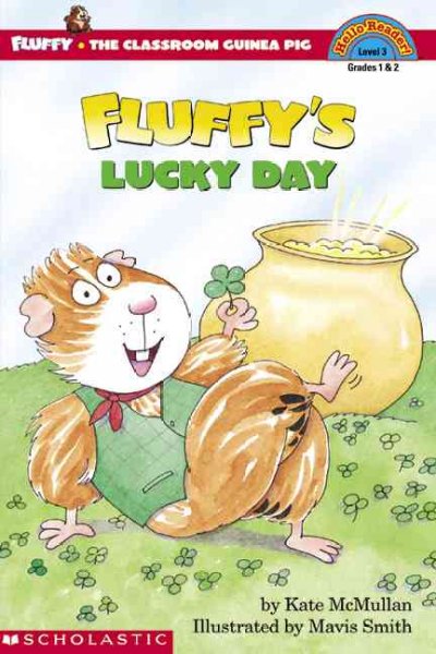 Fluffy's lucky day / by Kate McMullan ; illustrated by Mavis Smith