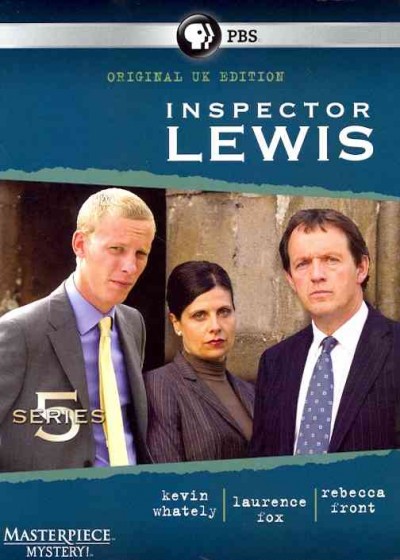 Inspector Lewis. Series 5 [videorecording] / a co-production of ITV Studios Productions for ITV and Masterpiece.