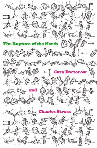 Rapture of the nerds / Cory Doctorow and Charles Stross.