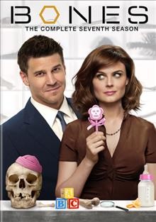Bones. The complete seventh season [videorecording] / 20th Century Fox Television.