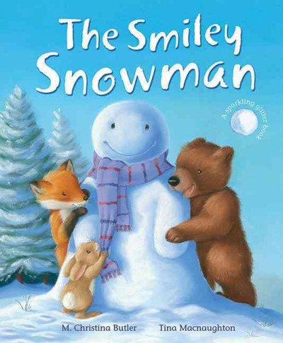 The smiley snowman / M. Christina Butler ; [illustrations by] Tina Macnaughton.