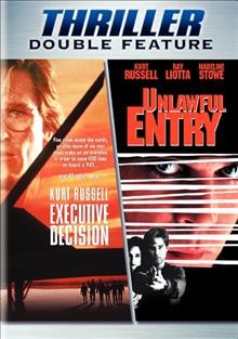 Executive decision [videorecording (DVD)] ; [and] Unlawful entry.