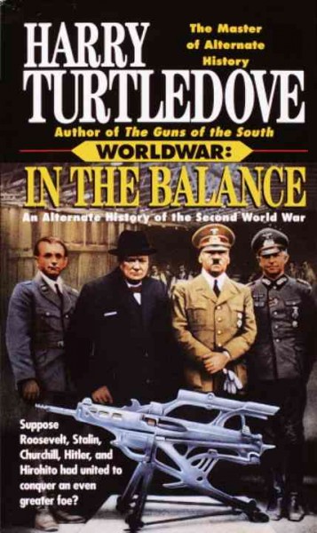 Worldwar [electronic resource] : In the balance ; Tilting the balance / Harry Turtledove.