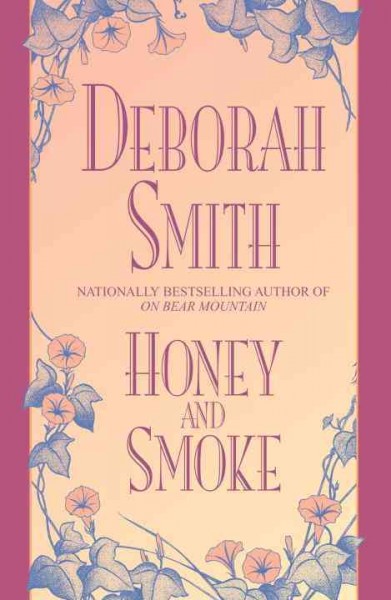 Honey and smoke [electronic resource] / Deborah Smith.