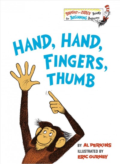 Hand, hand, fingers, thumb [electronic resource] / by Al Perkins ; illustrated by Eric Gurney.
