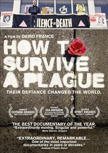 How to survive a plague [videorecording].