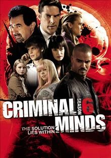 Criminal minds. Season 6 [videorecording] / CBS Paramount Network Television ; Paramount Pictures ; ABC Studios.