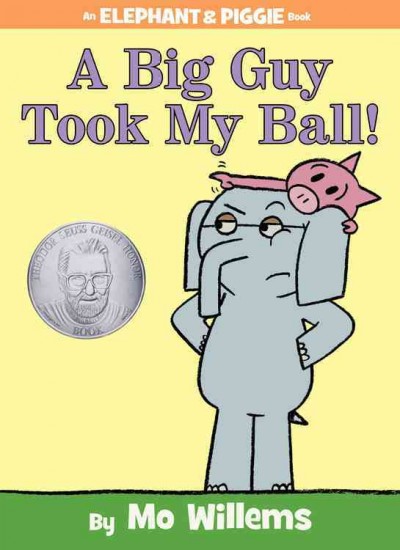 A big guy took my ball! / by Mo Willems.